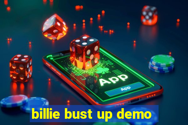 billie bust up demo